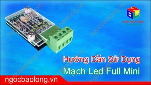 huong-dan-su-dung-mach-led-full mini