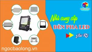 nha-cung-cap-den-pha-led