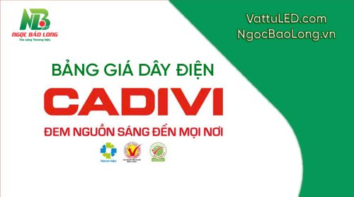 Bảng giá dây cáp điện cadivi mới nhất